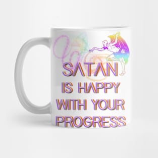 Satan is happy with your progress Mug